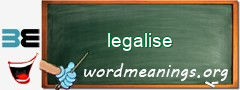 WordMeaning blackboard for legalise